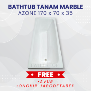 BATHTUB TANAM AZONE FIBER