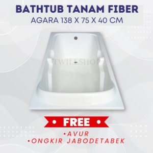 BATHTUB TANAM AGARA FIBER