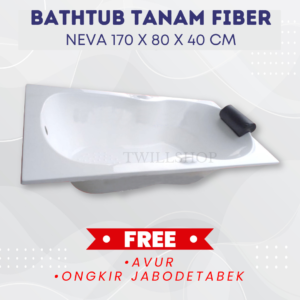 BATHTUB TANAM NEVA FIBER